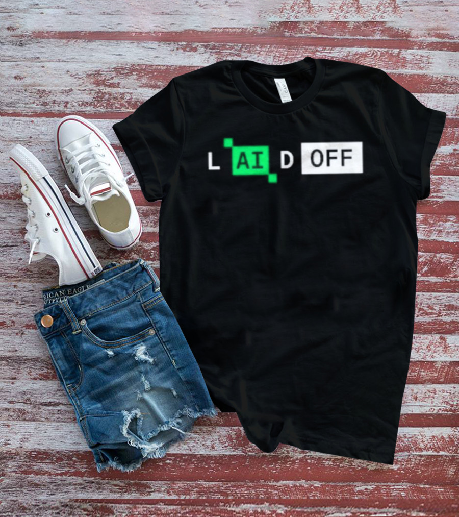 Laid Off AI Artificial Intelligence Tech Layoffs Green Circuit T-Shirt