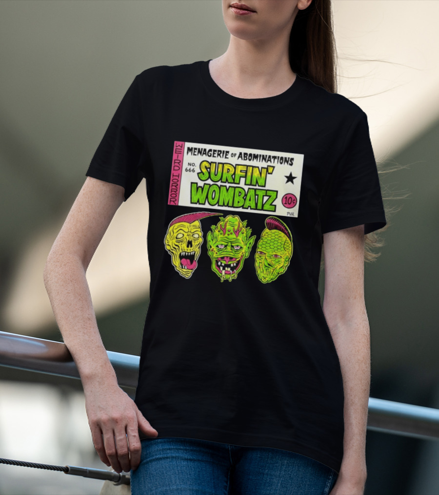 Weird Horror Menagerie Of Abominations No. 666 Surfin' Wombatz 10¢ PVH T-Shirt