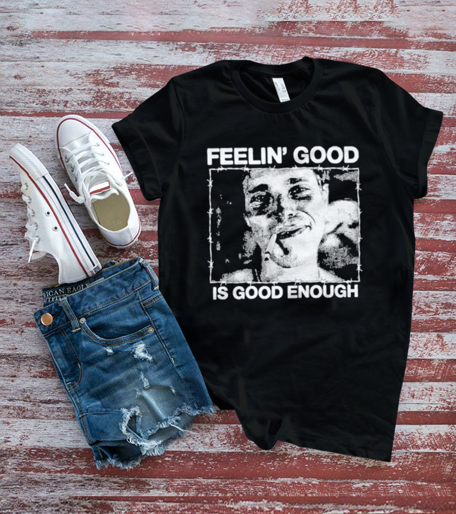 Feelin' Good Is Good Enough Smoking Cigarette Retro Vibe T-Shirt