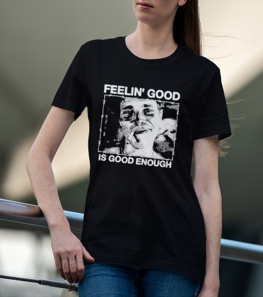 Feelin' Good Is Good Enough Smoking Cigarette Retro Vibe T-Shirt