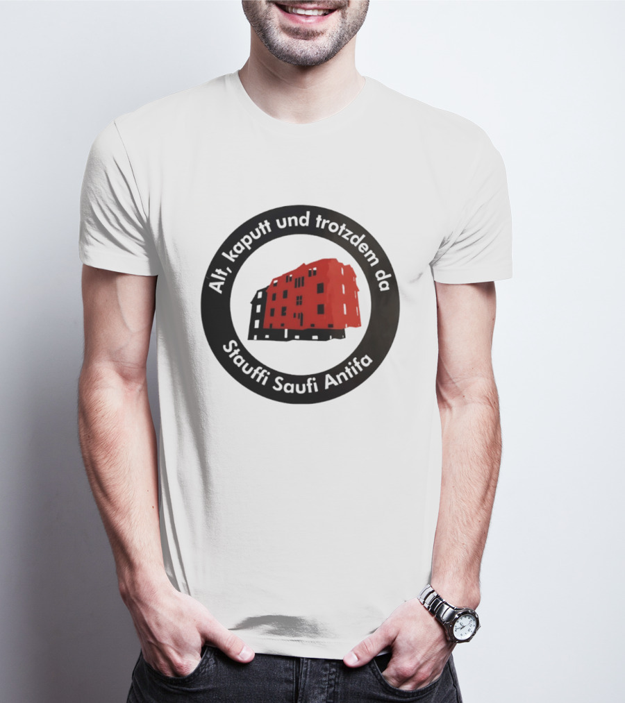 Alt Kaputt Trotzdem Da Stauffi Saufi Antifa Red Building T-Shirt