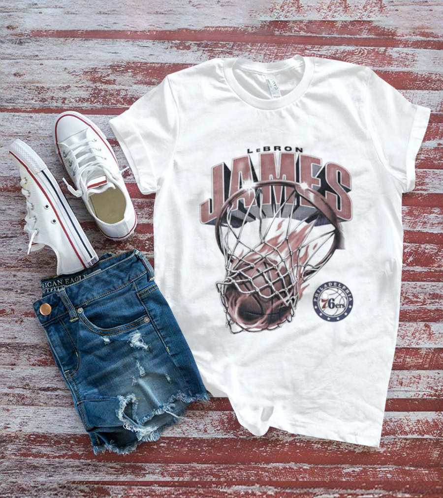 LeBron James Basketball Hoop Fire Philadelphia 76ers T-Shirt