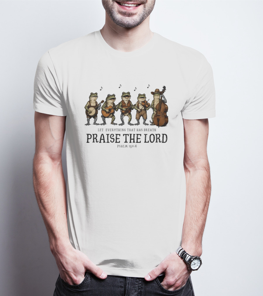 Praise The Lord Psalm 150:6 Frog Band Cowboy Music T-Shirt