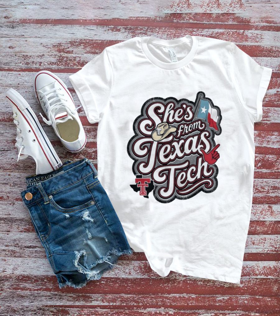 She's From Texas Tech With Texas Flag And Cowboy Hat T-Shirt