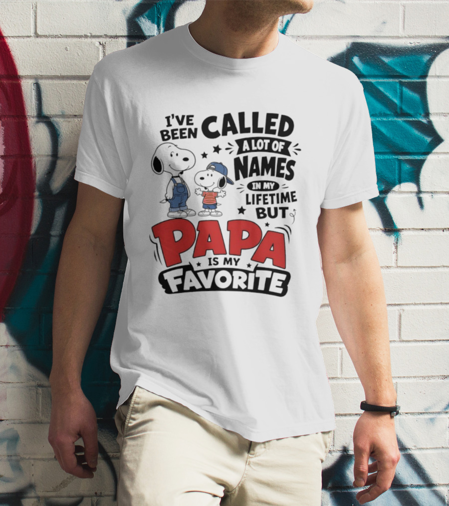 Snoopy Called A Lot Of Names In My Lifetime But Papa Is My Favorite T-Shirt