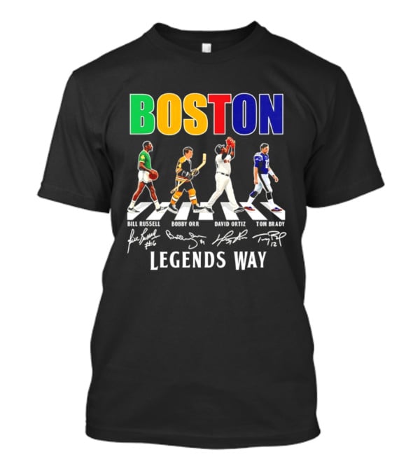 Boston Legends Way Bill Russell Bobby Orr David Ortiz Tom Brady Signatures T-Shirt