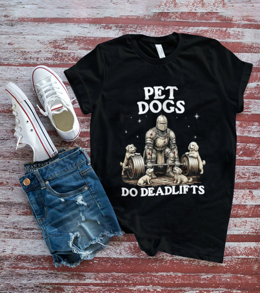 Pet Dogs Do Deadlifts Weightlifting Knight With Puppies T-Shirt