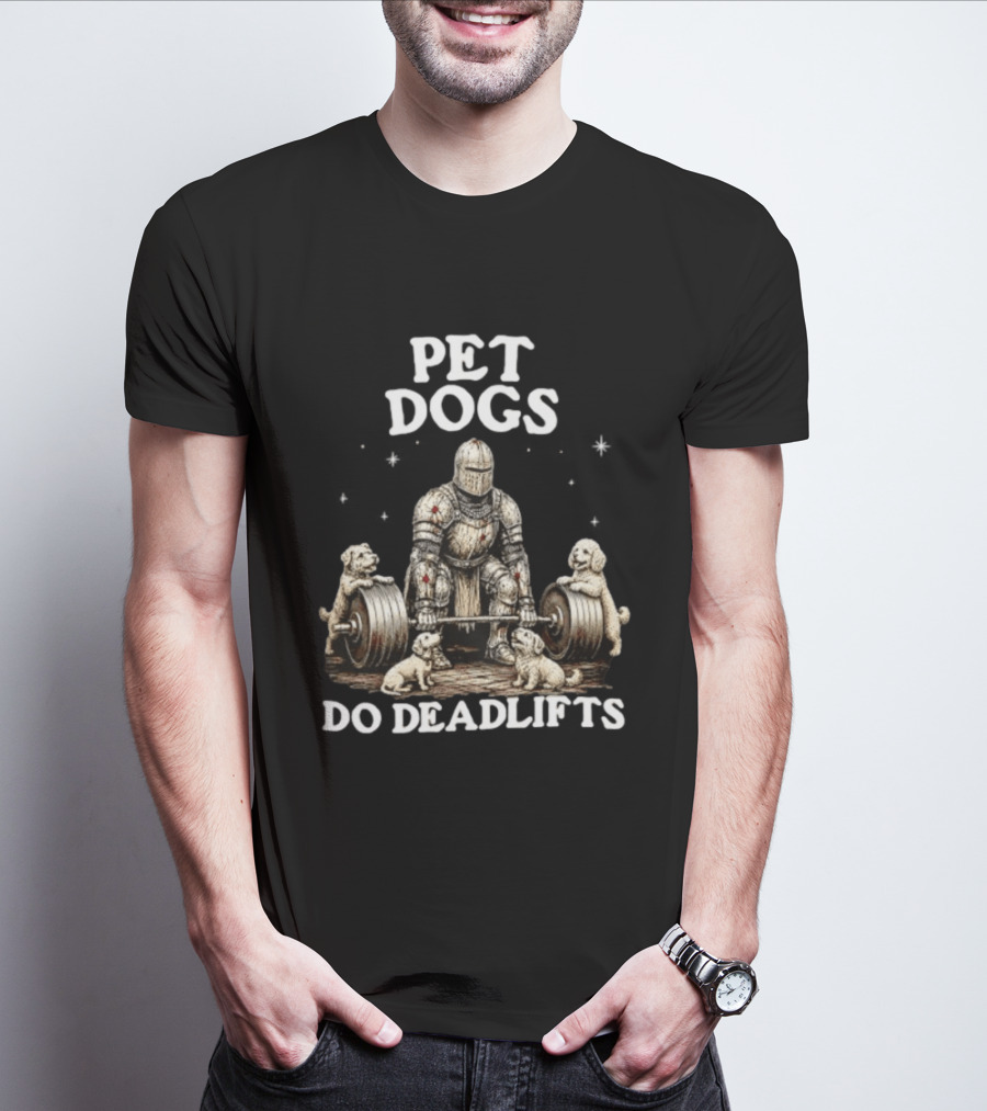 Pet Dogs Do Deadlifts Weightlifting Knight With Puppies T-Shirt