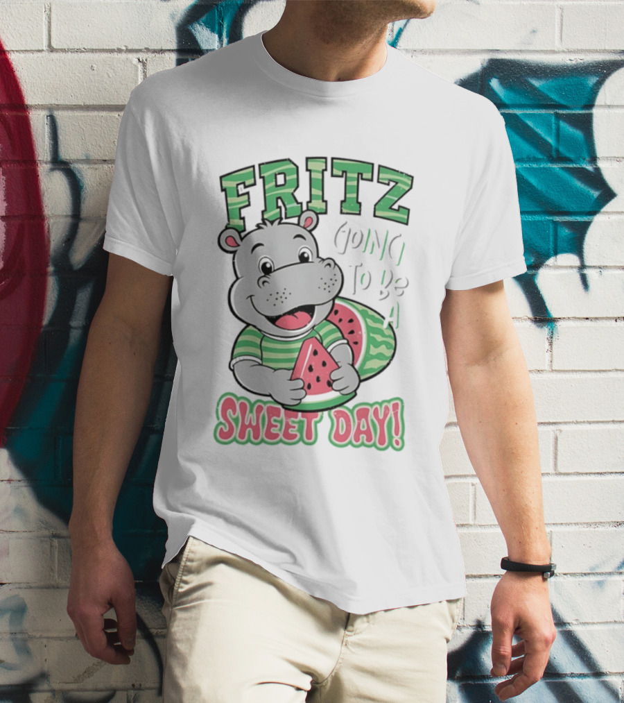 Fritz Hippo Holding Watermelon Going To Be A Sweet Day T-Shirt