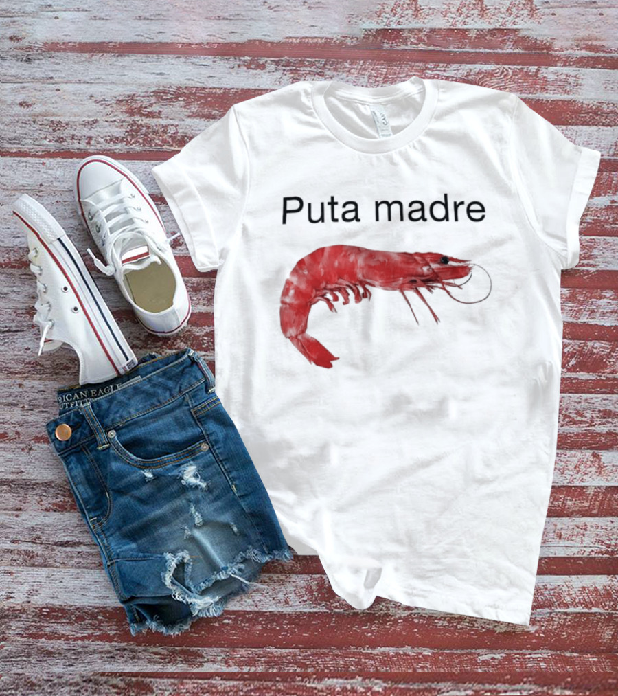 Puta Madre Red Shrimp T-Shirt