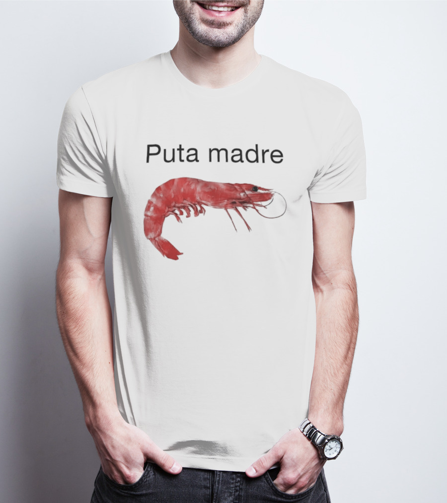 Puta Madre Red Shrimp T-Shirt