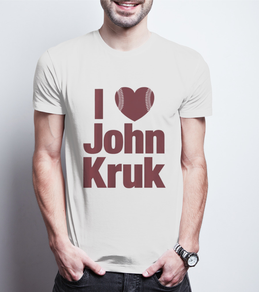Philadelphia Phillies I Love John Kruk Baseball T-Shirt