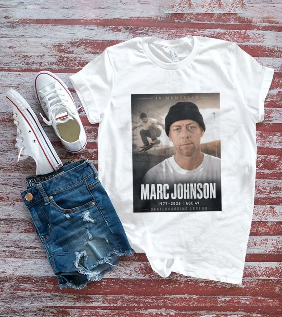 In Memoriam Marc Johnson 1977 2026 Skateboarding Legend T-Shirt