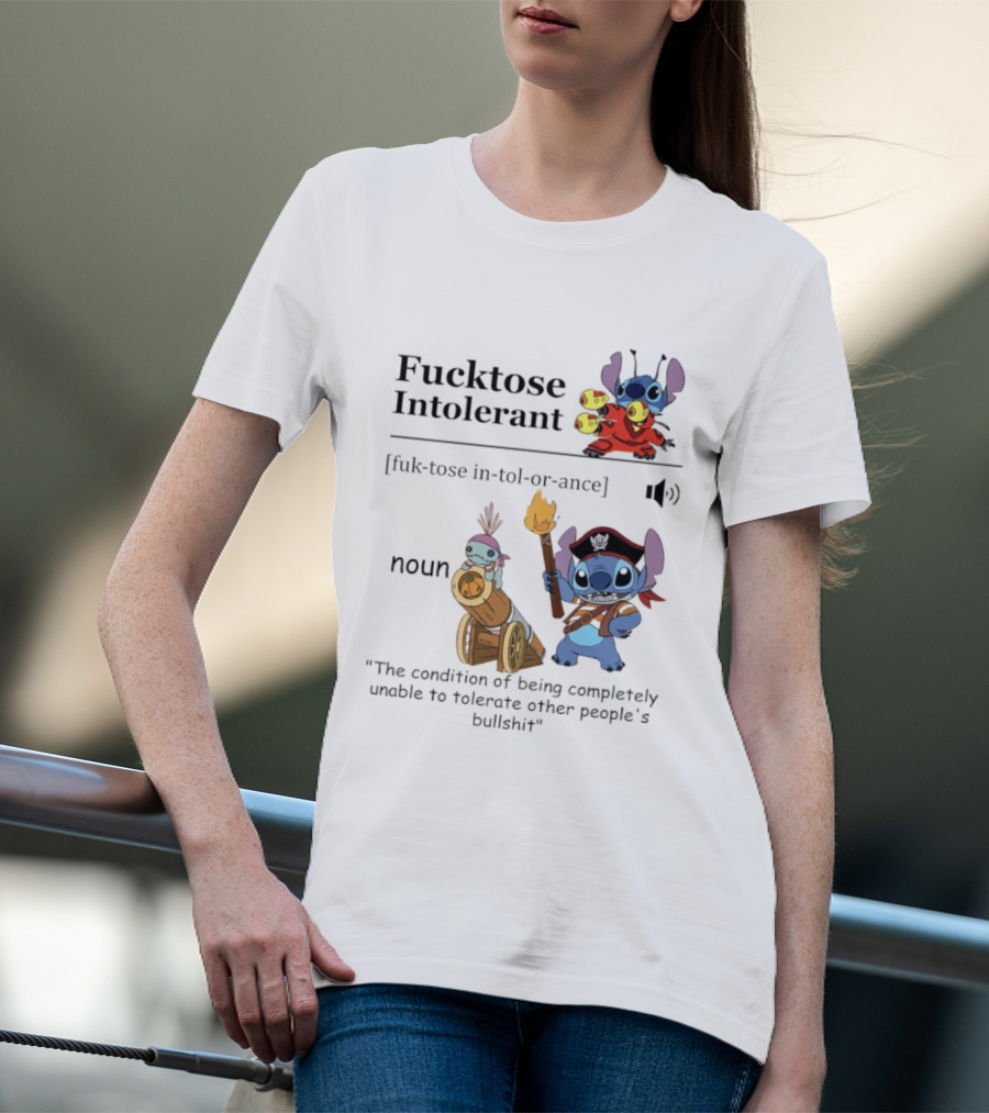 Fucktose Intolerant Stitch Definition Noun Condition Of Being Unable To Tolerate Bullshit T-Shirt