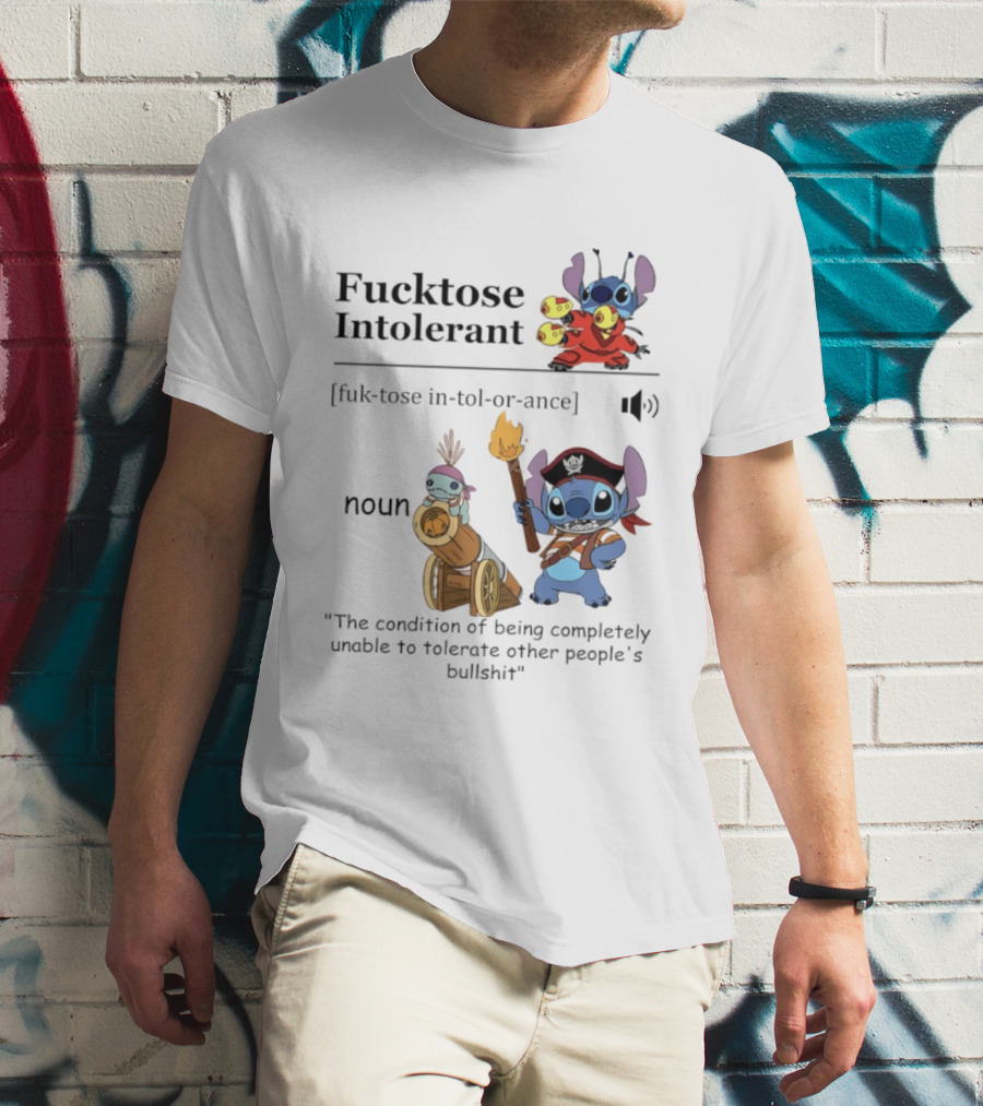 Fucktose Intolerant Stitch Definition Noun Condition Of Being Unable To Tolerate Bullshit T-Shirt