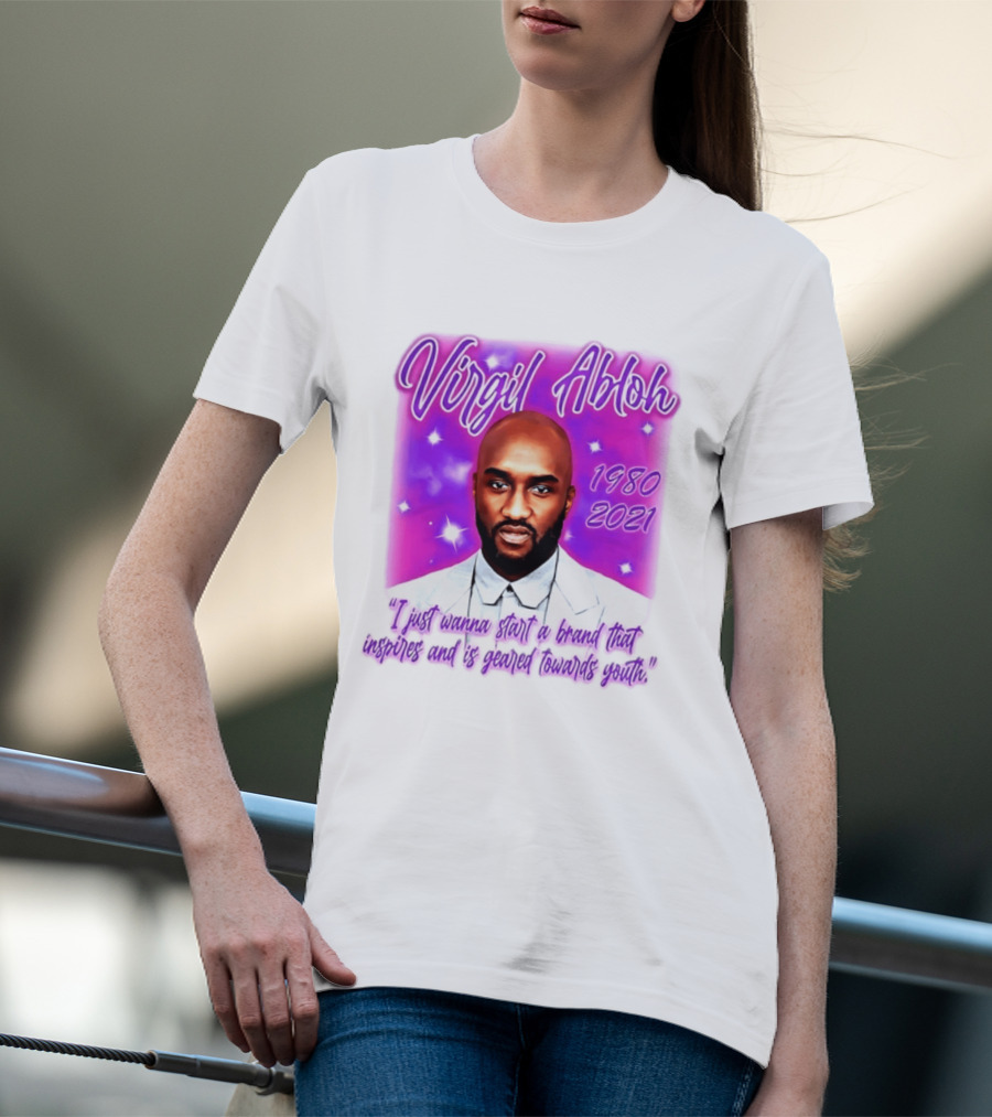 Virgil Abloh 1980 2021 I Just Wanna Start A Brand That Inspires And Is Geared Towards Youth T-Shirt