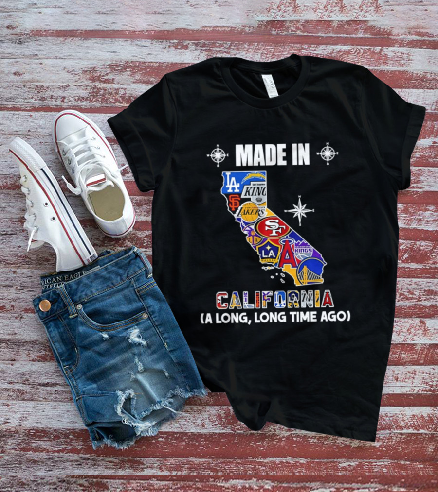 Made In California Sports Teams Map A Long Long Time Ago T-Shirt
