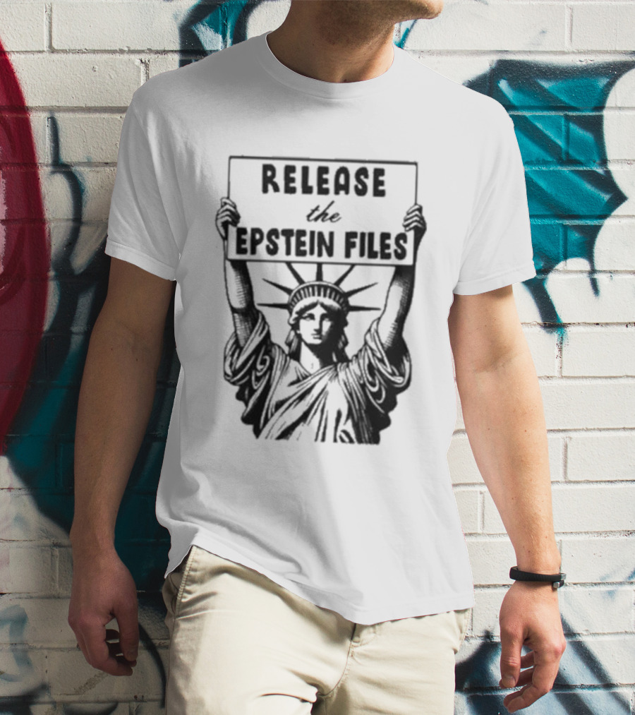 Release The Epstein Files Statue Of Liberty T-Shirt