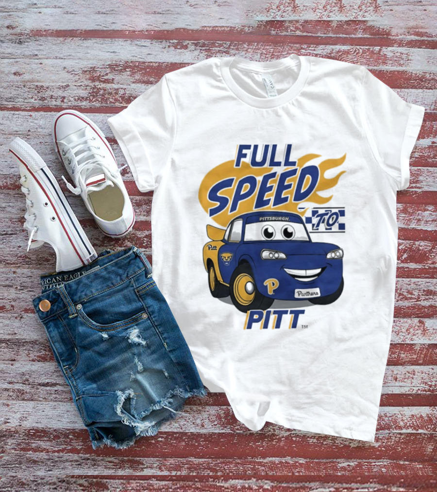 Pitt Panthers Full Speed To Pitt Racing Theme Vive La Fete T-Shirt