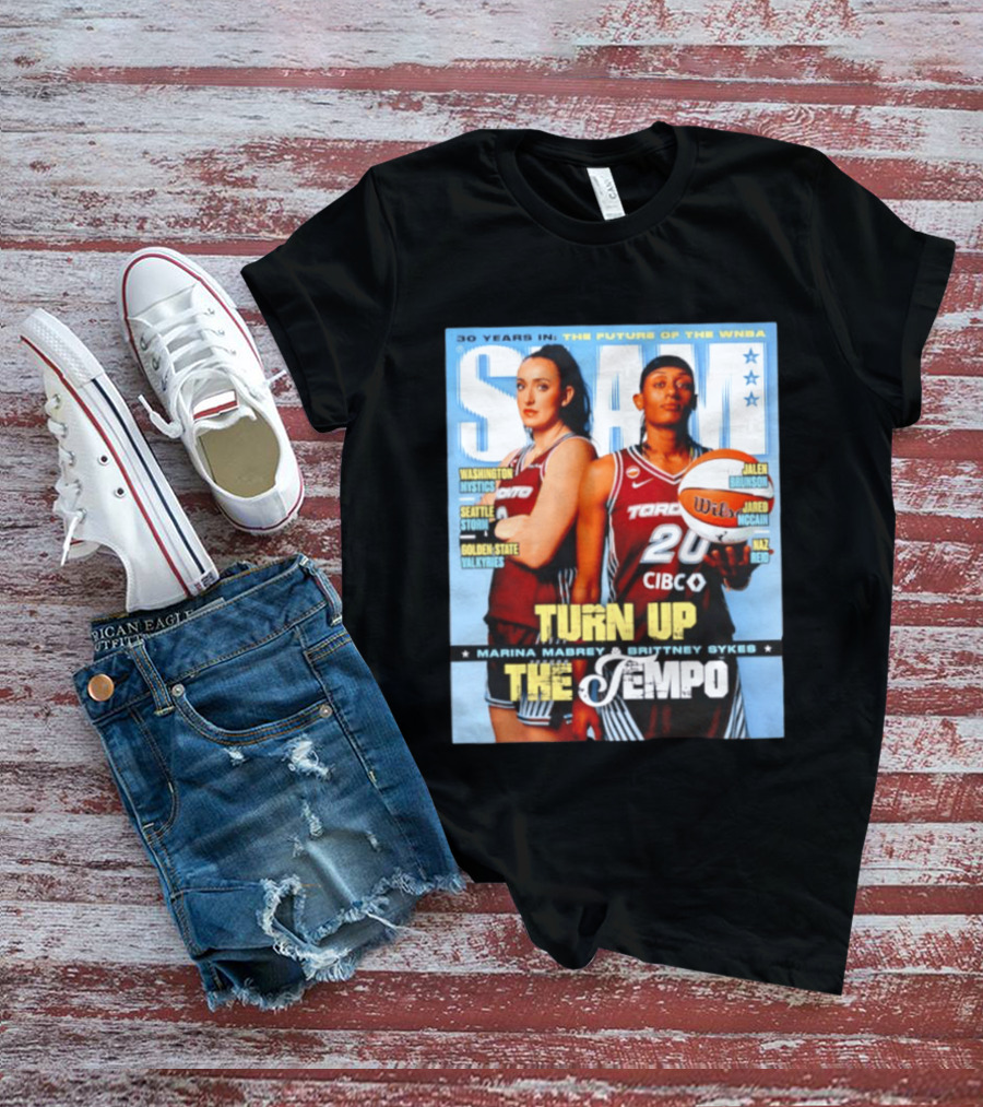 Slam 30 Years WNBA Future Marina Mabrey Brittney Sykes Turn Up Toronto Tempo T-Shirt