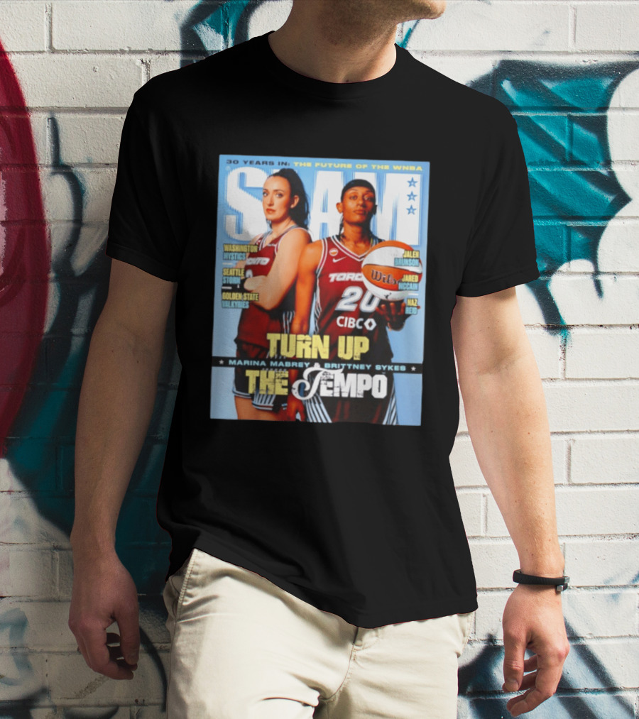 Slam 30 Years WNBA Future Marina Mabrey Brittney Sykes Turn Up Toronto Tempo T-Shirt