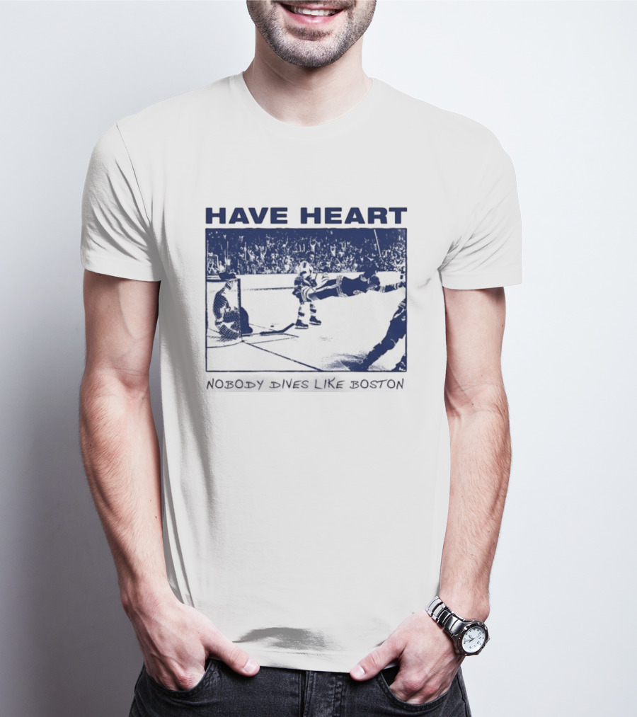 Have Heart Hockey Dive Iconic Boston Moment T-Shirt