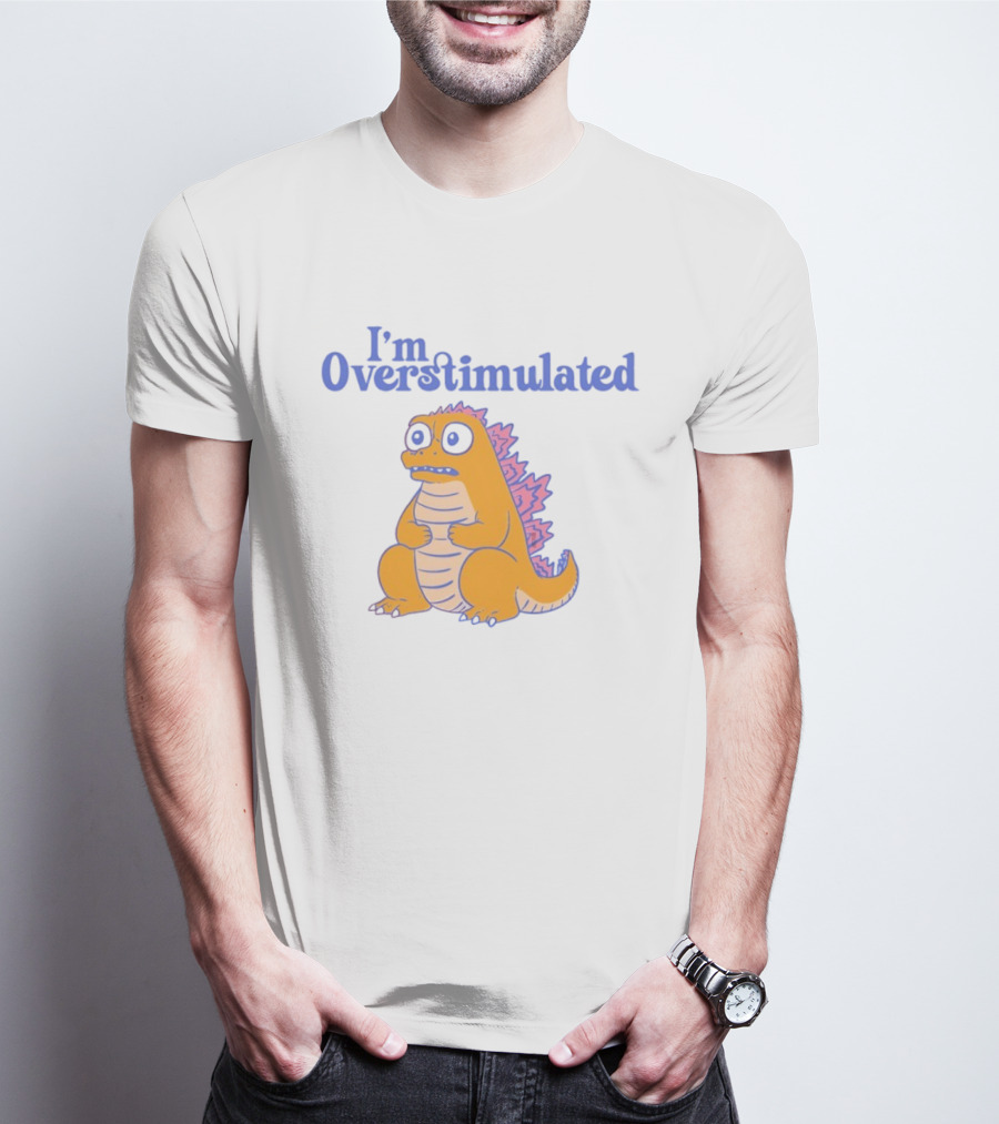 I'm Overstimulated Funny Dinosaur T-Shirt