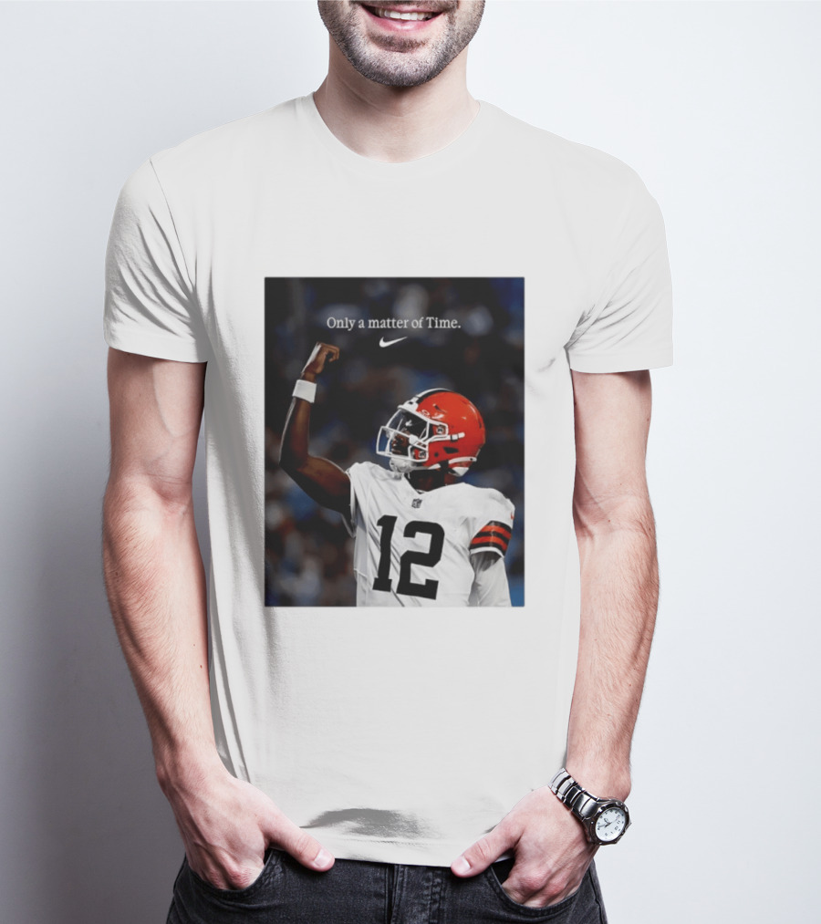 Cleveland Browns Shedeur Sanders Only A Matter Of Time 12 Football T-Shirt