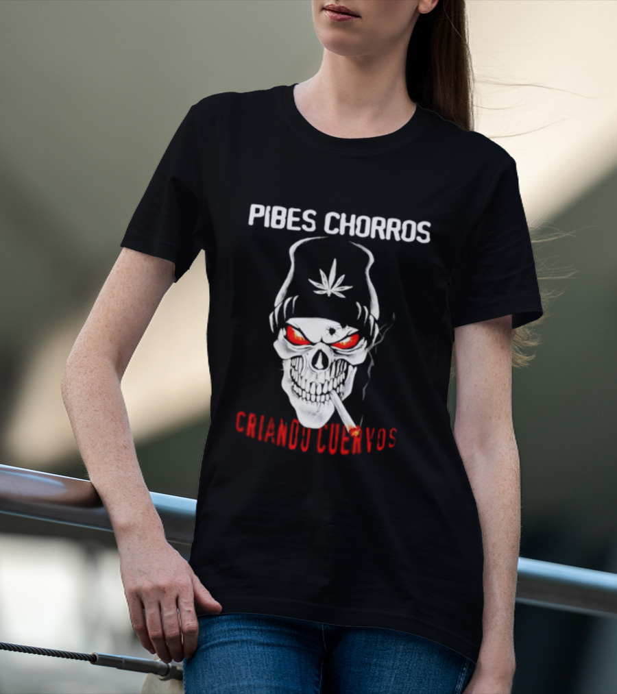 Pibes Chorros Criando Cuervos Skull Marijuana Cumbia Villera T-Shirt