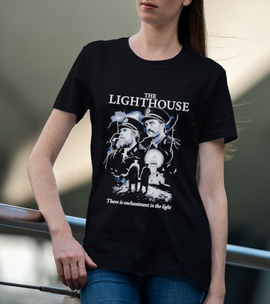 The Lighthouse Willem Dafoe Robert Pattinson Enchantment In The Light T-Shirt