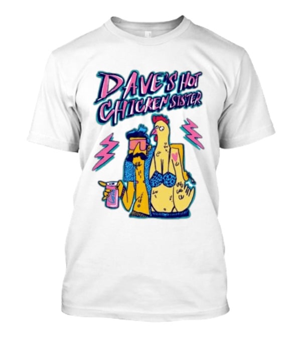 Dave's Hot Chicken Sister Cartoon T-Shirt