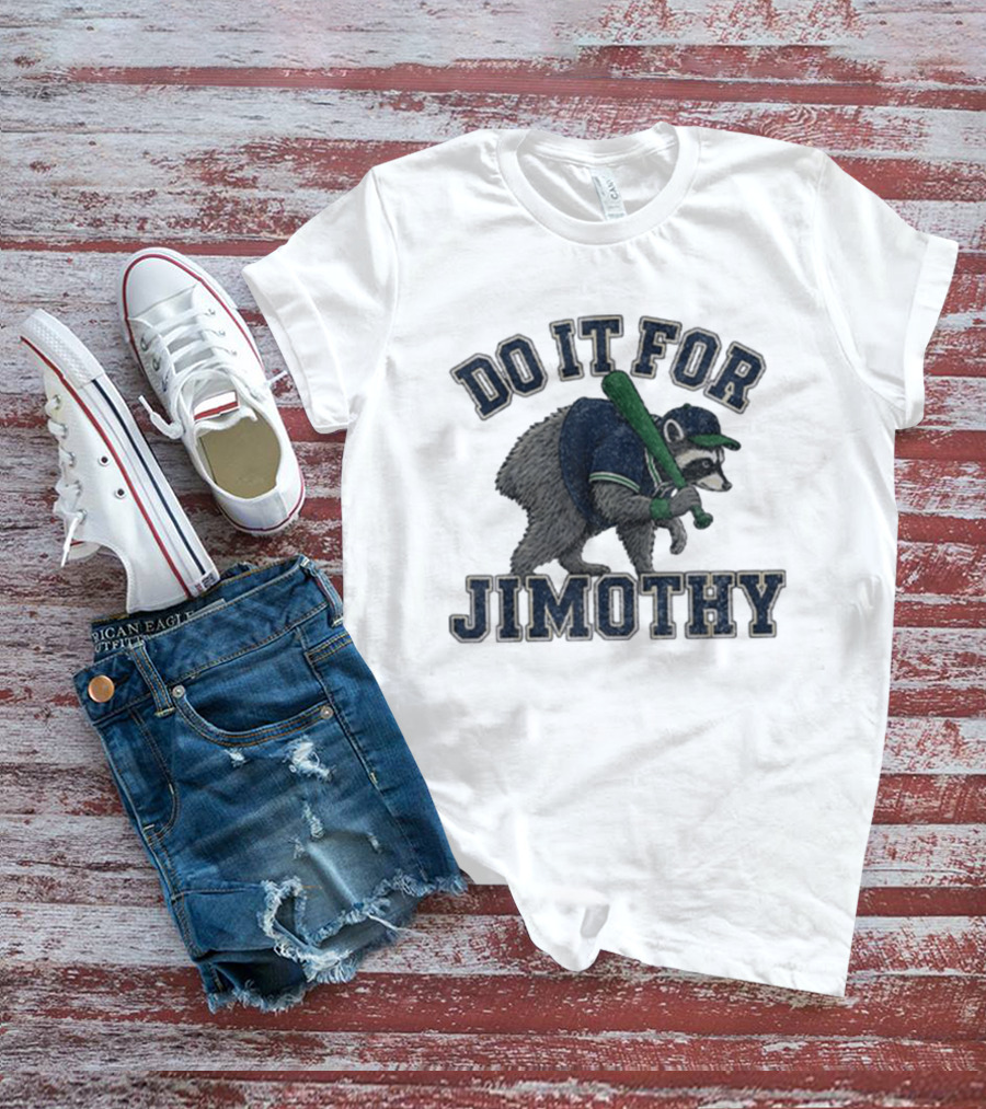 Do It For Jimothy Viral Seattle Raccoon Baseball Motif T-Shirt
