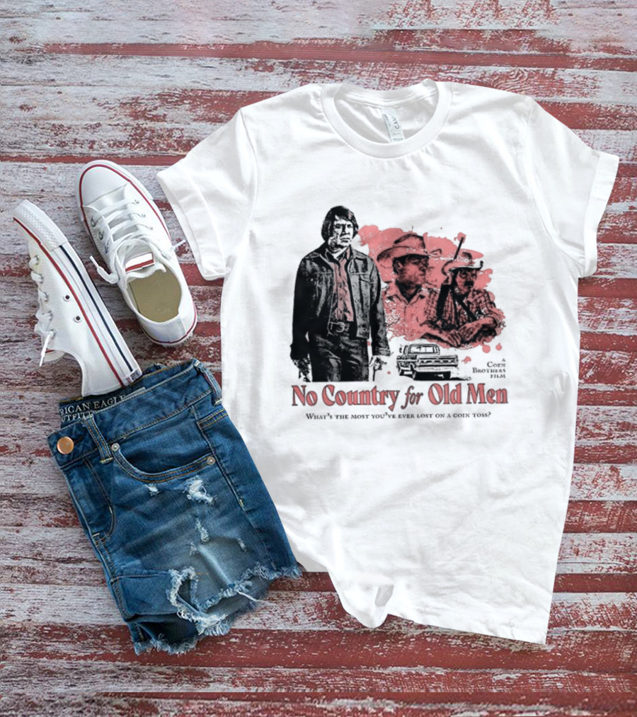 No Country For Old Men What's The Most You've Ever Lost On A Coin Toss Coen Brothers Film 2 Sided T-Shirt