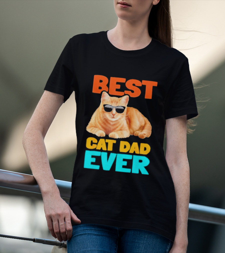 Best Cat Dad Ever Tabby Owner Birthday Fathers Day T-Shirt