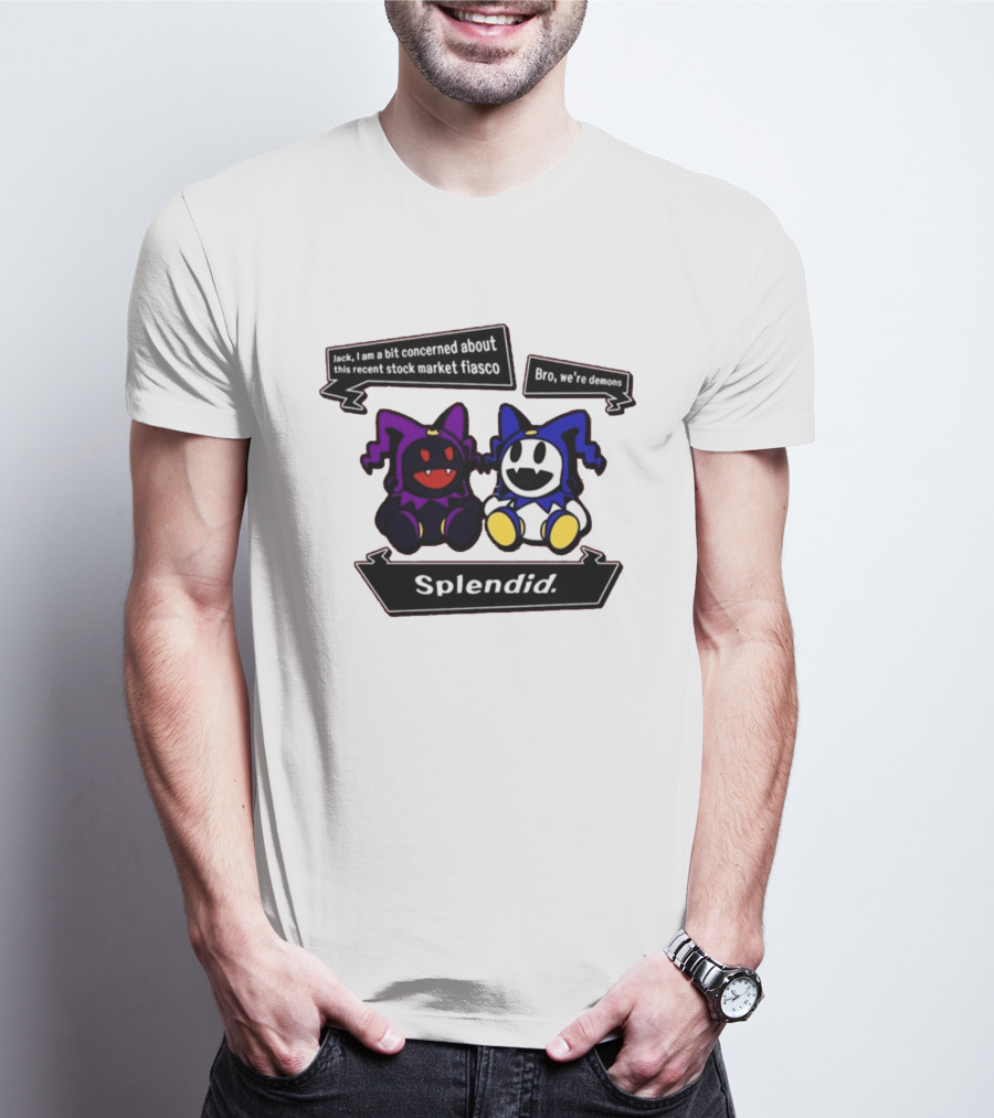 Splendid Jack I Am Concerned About This Recent Stock Market Fiasco Bro We're Demons T-Shirt