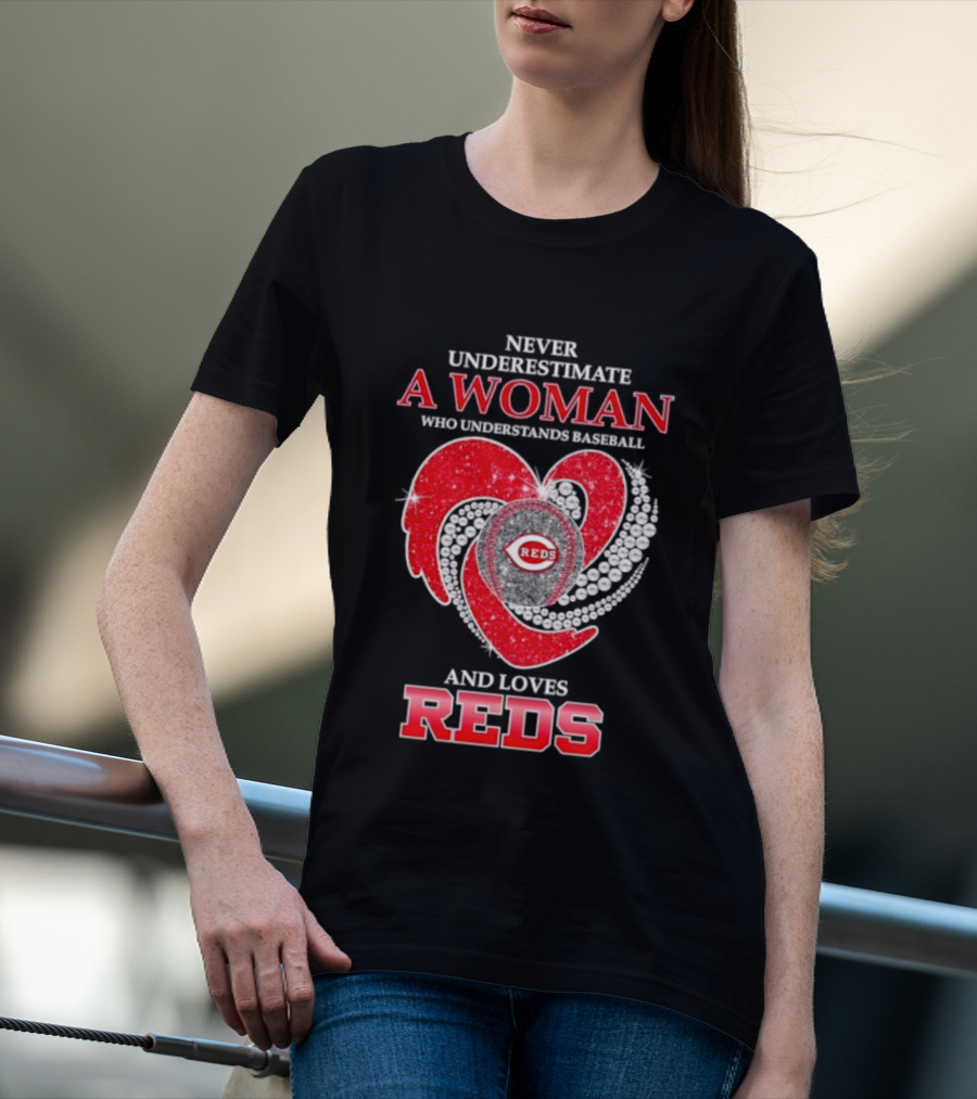 Cincinnati Reds Never Underestimate A Woman Who Understands Baseball And Loves Reds T-Shirt