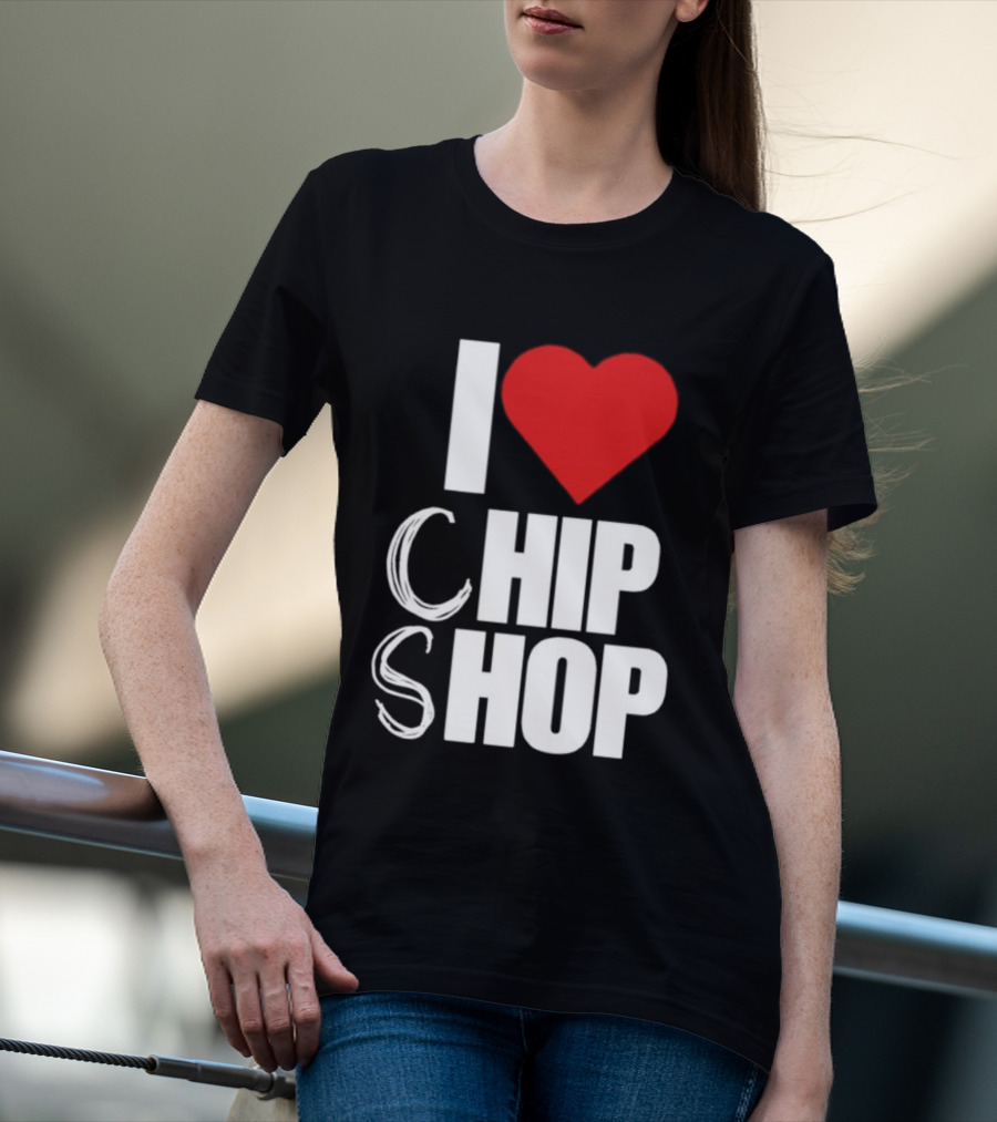 I Love Heart Chip Shop T-Shirt