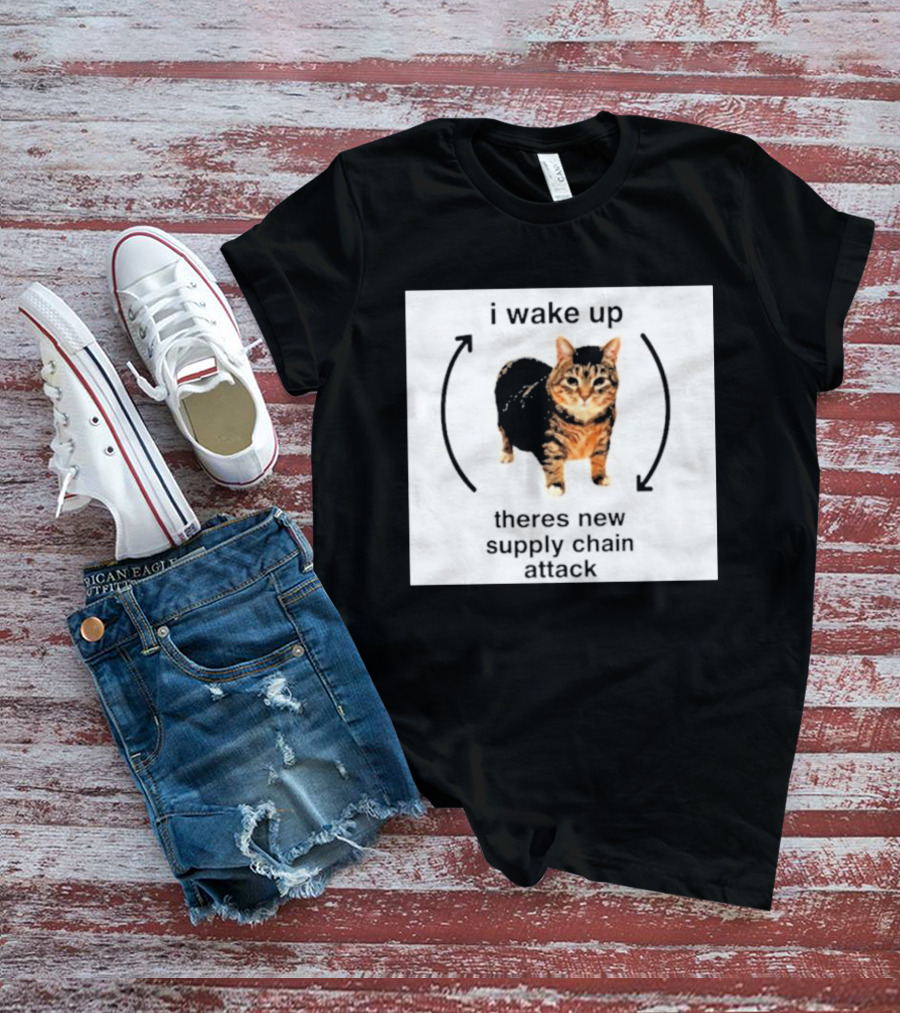 I Wake Up Theres New Supply Chain Attack Cat Meme T-Shirt