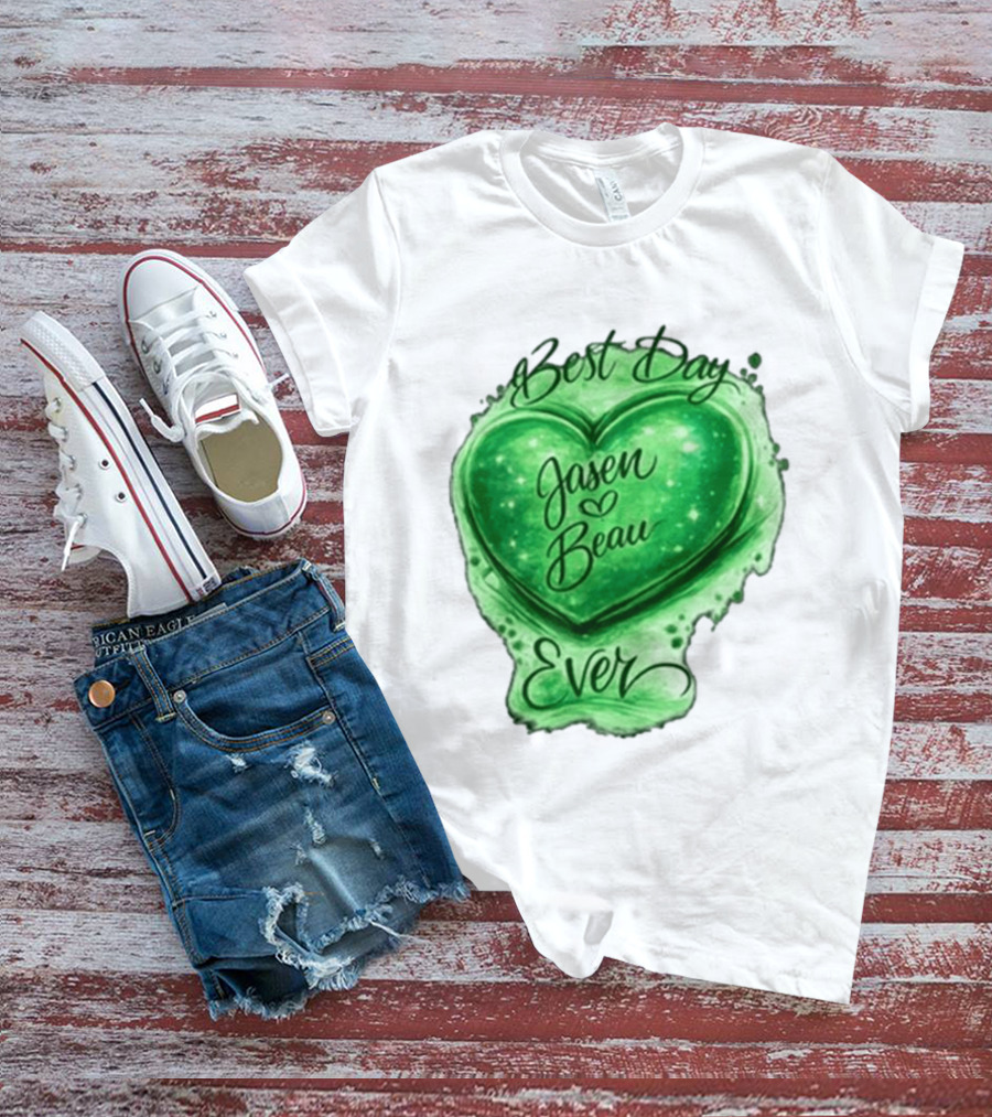 Best Day Ever Jasen Beau Green Heart T-Shirt