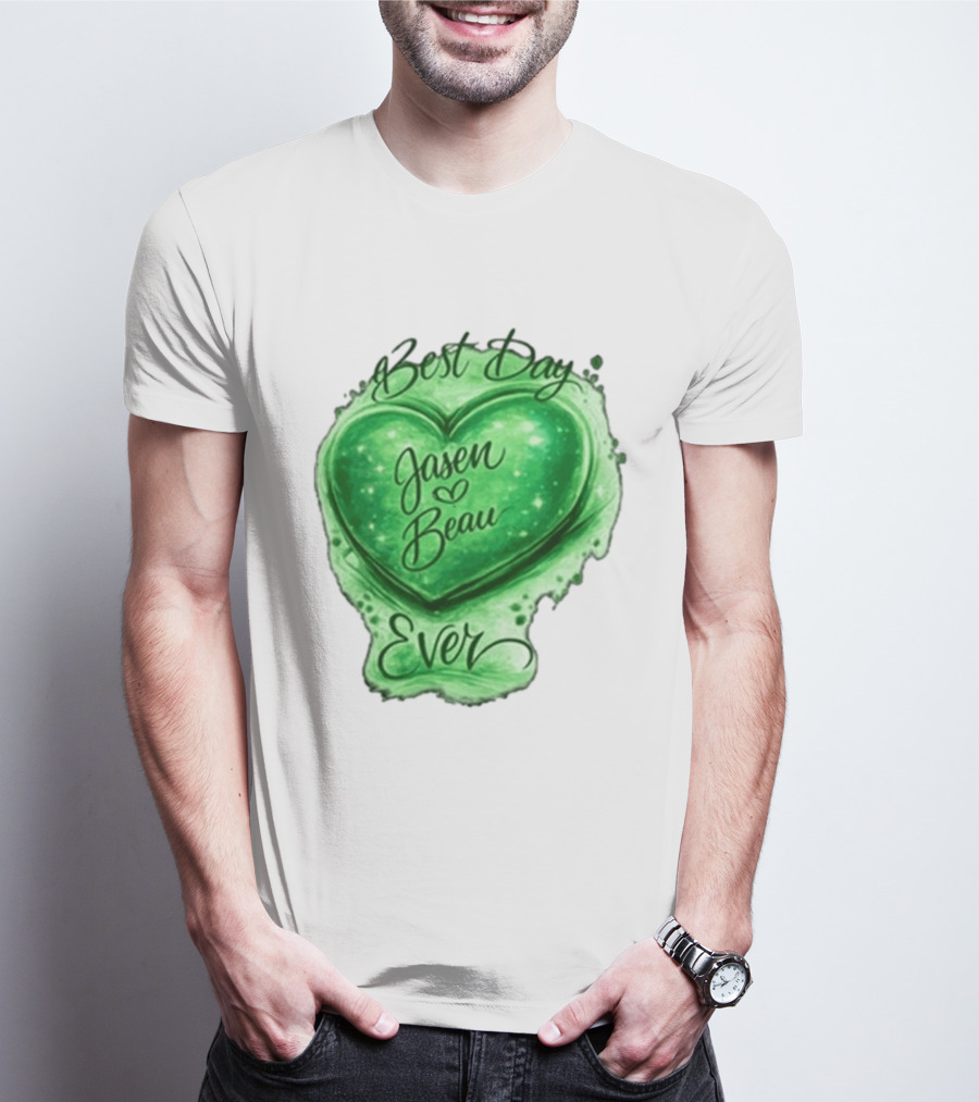 Best Day Ever Jasen Beau Green Heart T-Shirt