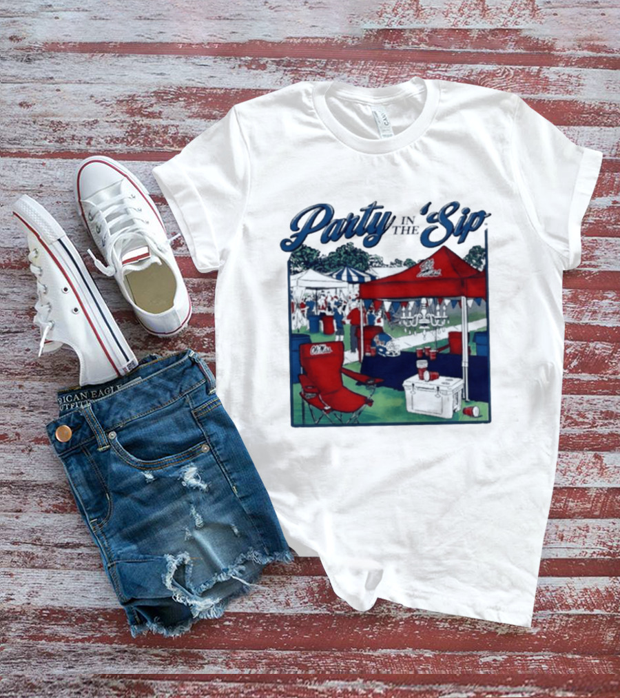 Ole Miss Rebels Party In The Sip Tailgate Football Game Day T-Shirt