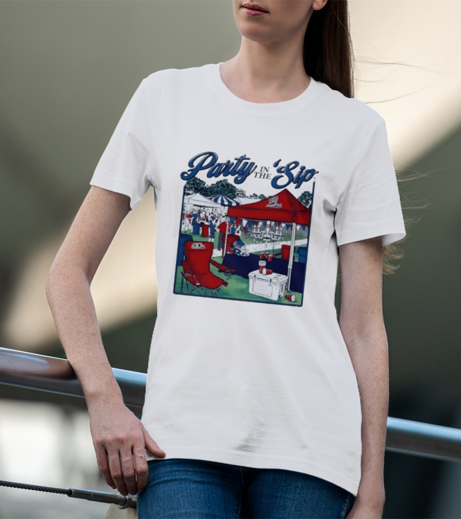 Ole Miss Rebels Party In The Sip Tailgate Football Game Day T-Shirt