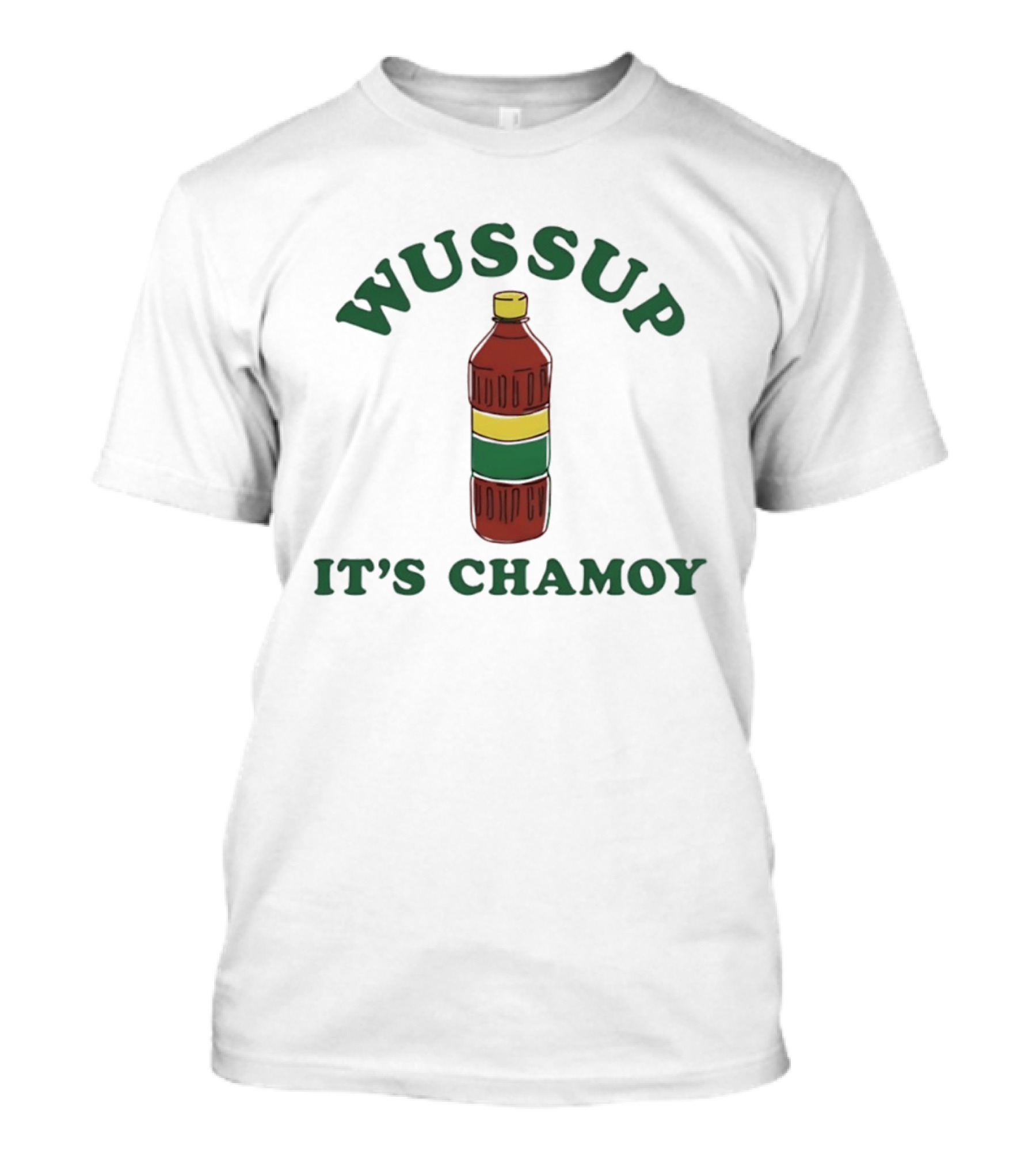 Wussup It's Chamoy Mexican Candy Hot Sauce Bottle T-Shirt