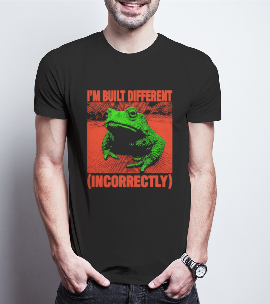 I'm Built Different Incorrectly Frog Bold Green T-Shirt
