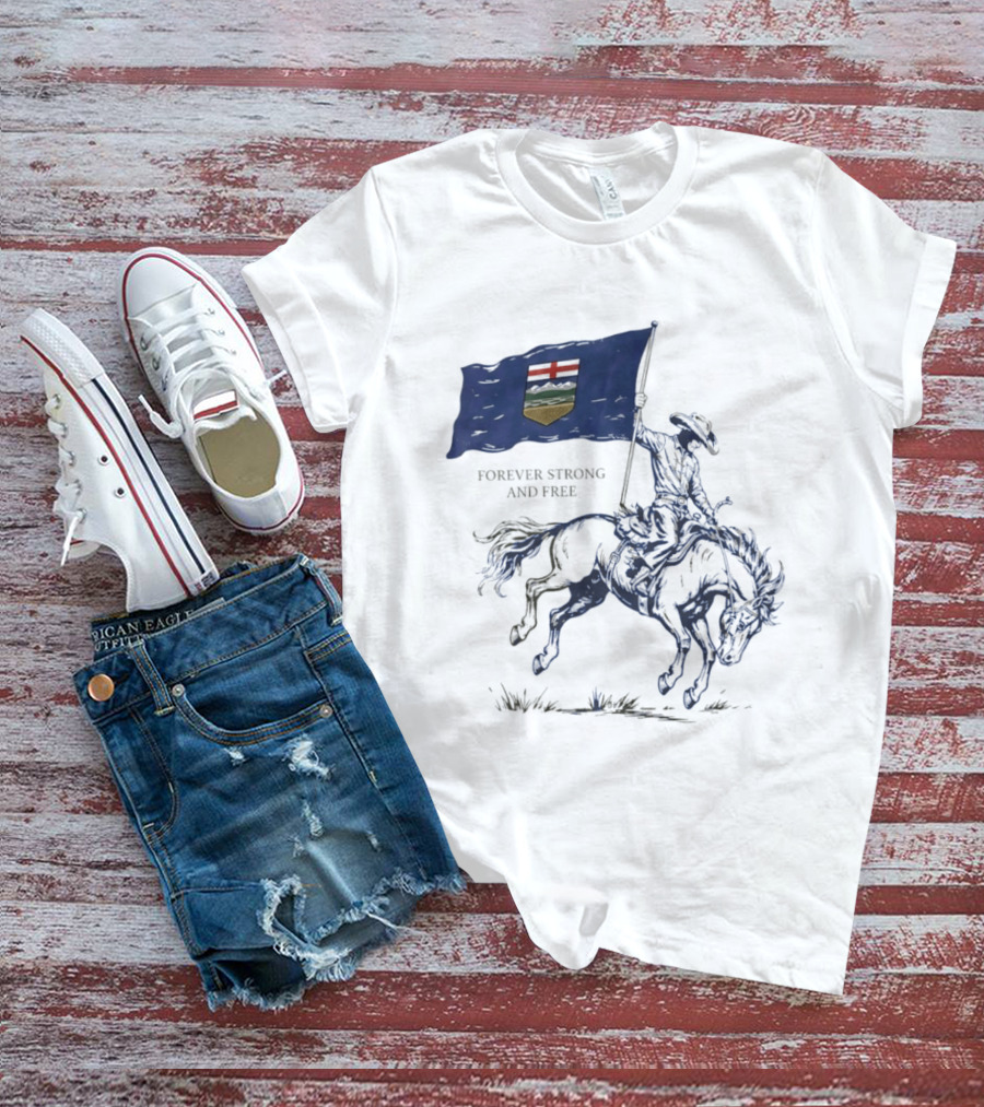Alberta Flag Forever Strong And Free Bronco Rider Cowboy T-Shirt