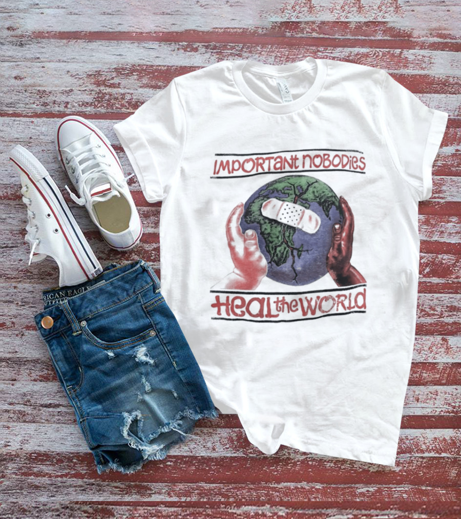 Important Nobodies Heal The World Earth Artwork Patch Band Aid Hands T-Shirt
