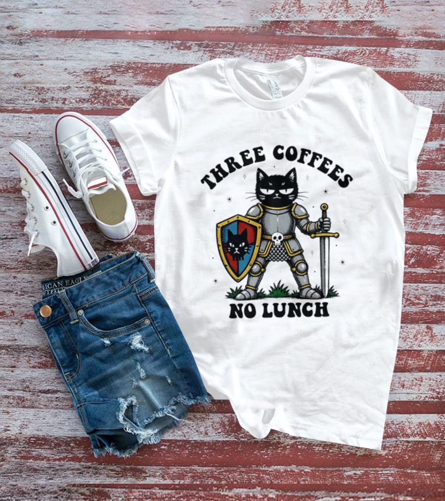 Three Coffees No Lunch Black Cat Armored Knight Shield T-Shirt