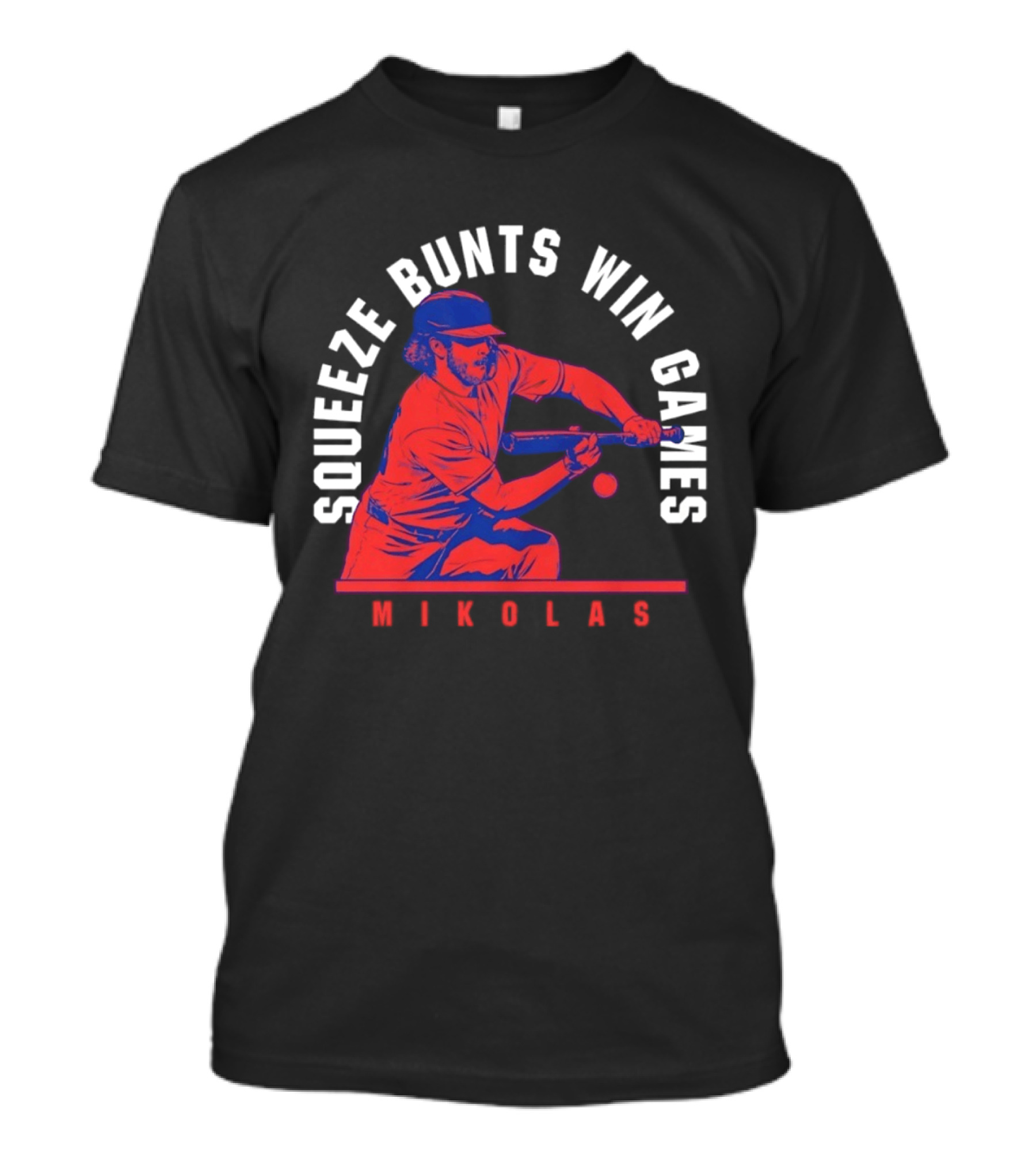 Squeeze Bunts Win Games Mikolas Washington 10 4 Philadelphia T-Shirt