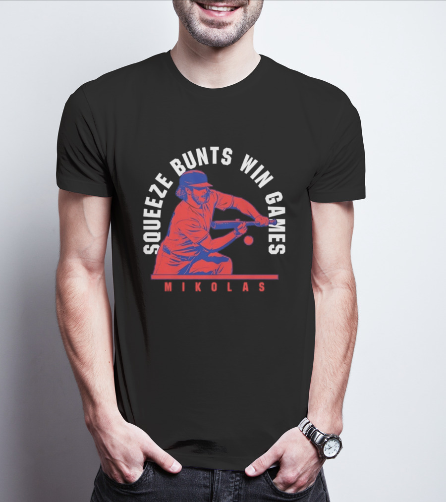 Squeeze Bunts Win Games Mikolas Washington 10 4 Philadelphia T-Shirt