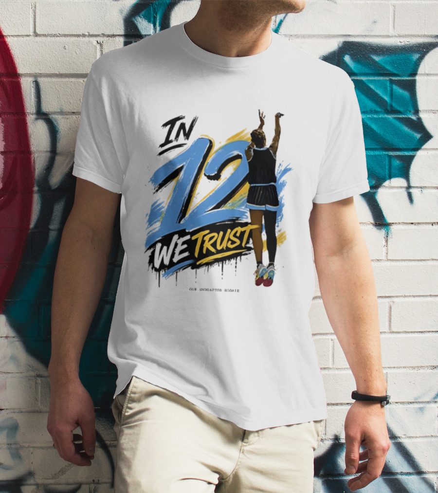 Sydney Taylor Chicago Sky In 12 We Trust Undrafted Rookie Basketball Journey T-Shirt